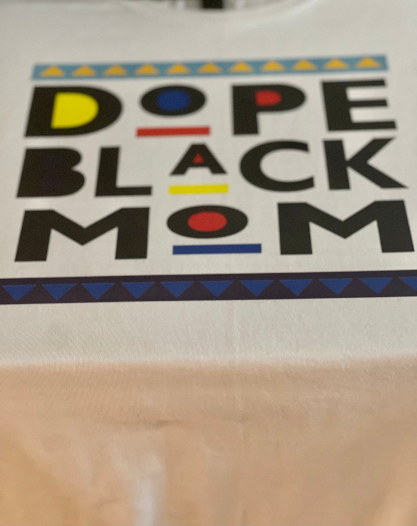 DOPE BLACK MOM T-SHIRT ( BLACK LETTERS )