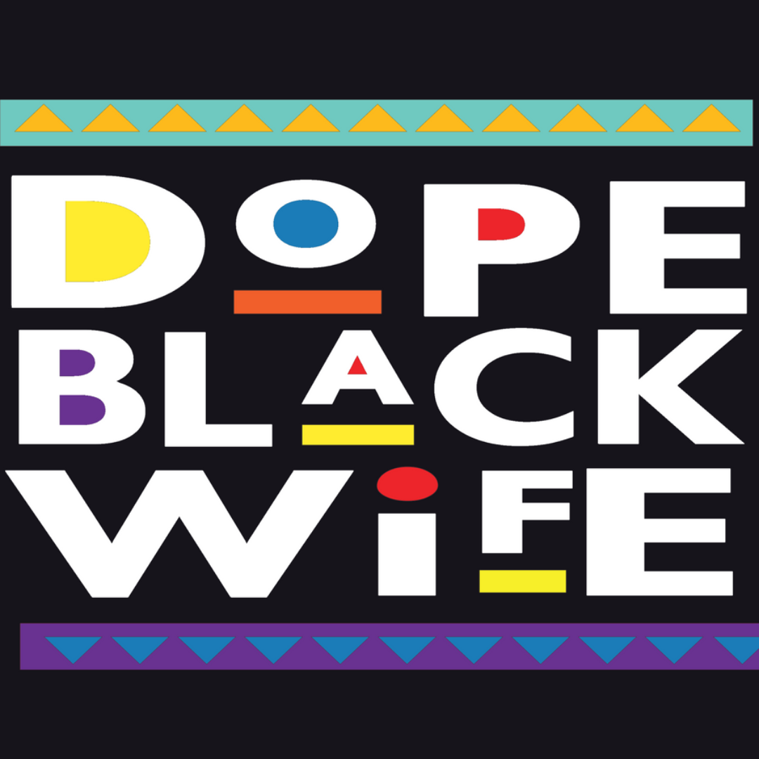 DOPE BLACK WIFE T-SHIRT ( WHT )