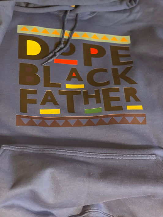 MELANIN WORLD- DOPE BLACK FATHER HOODIE ( BLACK LETTERS )