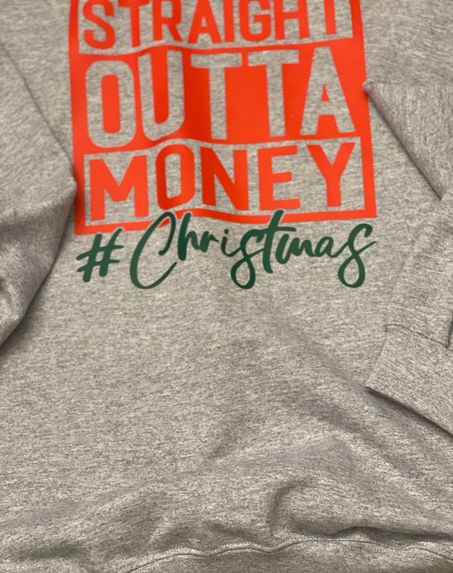 STRAIGHT outta MONEY CHRISTMAS - CREWNECK SWEATSHIRT